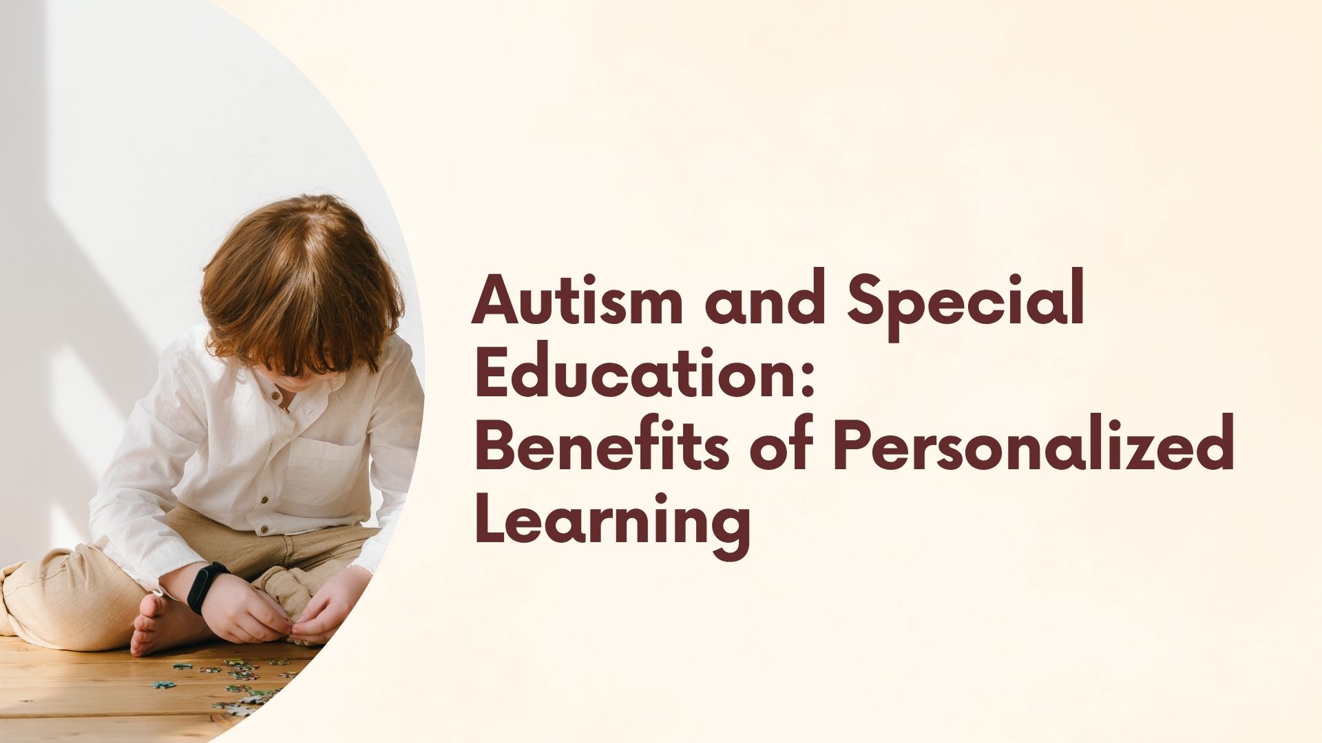 Autism and Special Education: Benefits of Personalized Learning